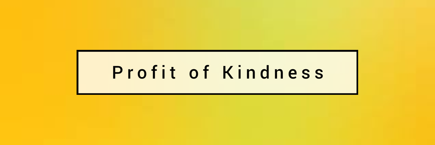 Profit Kindness