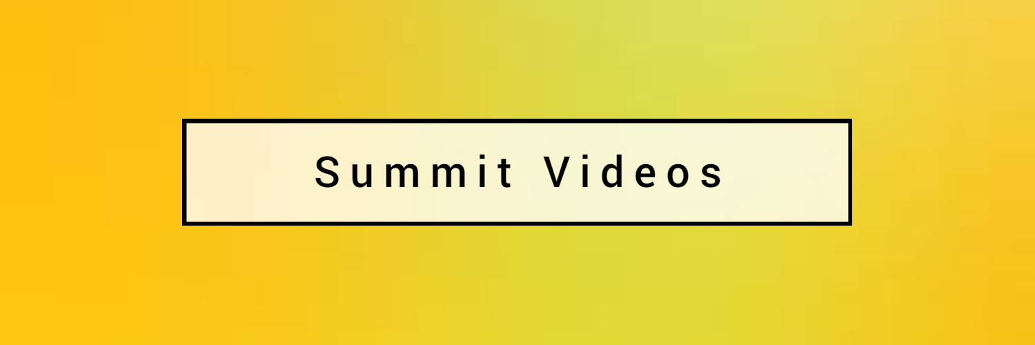 Summit Videos