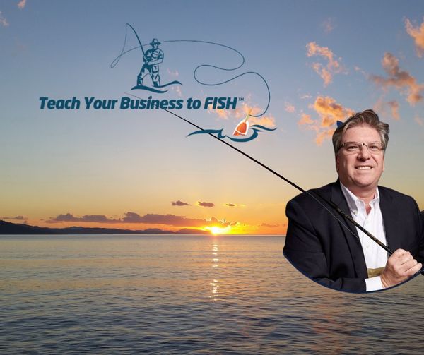 Teach Your Business To Fish